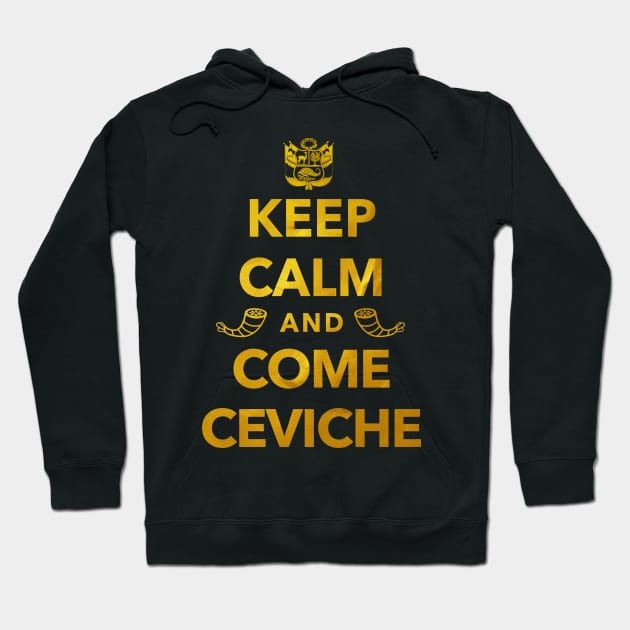 Keep Calm and Come Ceviche Hoodie by DISOBEY